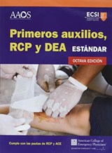 Primeros Auxilios, RCP Y DAE Estandar, Octava Edicion - American Academy of Orthopaedic Surgeons (AAOS) ; American College of Emergency Physicians (ACEP) ; Alton L. Thygerson ; Steven M. Thygerson - 9781284247077