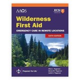 Wilderness First Aid: Emergency Care in Remote Locations - American Academy of Orthopaedic Surgeons (AAOS) ; Alton L. Thygerson ; Steven M. Thygerson - 9781284264029