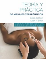 Spanish Translated Workbook for Theory & Practice of Therapeutic Massage - BECK,  Mark (American Massage Therapy Association) ; Beck, Mark (Cooperative Training Systems) - 9781285187716