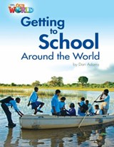 Our World Readers: Getting to School Around the World - Dan Adams - 9781285191249