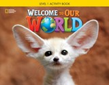 Welcome to Our World 1: Activity Book - Joan Shin ; Jill O'Sullivan - 9781285870380