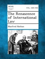 The Renascence of International Law - Manfred Nathan - 9781287348382