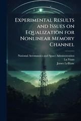 Experimental Results and Issues on Equalization for Nonlinear Memory Channel - YUAN,  Lu ; LeBlanc, James - 9781288911080