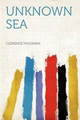Unknown Sea - Clemence Housman - 9781290082822