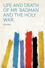 Life and Death of Mr. Badman and the Holy War; - Bunyan - 9781290498616