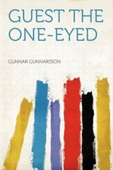 Guest the One-eyed - Gunnar Gunnarsson - 9781290679510