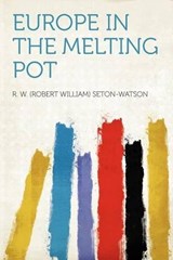 Europe in the Melting Pot - R. W. Seton-Watson - 9781290794947