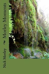 Morley Moments - MORLEY,  Nick - 9781291516340