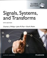 Signals, Systems, & Transforms, Global Edition - Charles Phillips ; John Parr ; Eve Riskin - 9781292015286