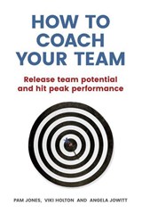 How to Coach Your Team - Pam Jones ; Viki Holton ; Angela Jowitt - 9781292077963