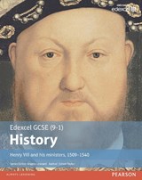 Edexcel GCSE (9-1) History Henry VIII and his ministers, 1509–1540 Student Book - Simon Taylor - 9781292127255