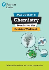 Pearson REVISE AQA GCSE (9-1) Chemistry Foundation Revision Workbook: For 2024 and 2025 assessments and exams (Revise AQA GCSE Science 16) - Nora Henry - 9781292131238
