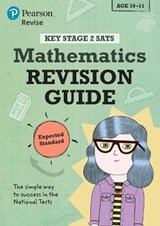 Pearson REVISE Key Stage 2 SATs Maths: Revision Guide - Expected Standard for the 2025 and 2026 exams - Paul Flack ; Hilary Koll ; Steve Mills - 9781292146263