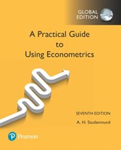Practical Guide to Using Econometrics, A, Global Edition