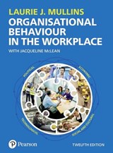 Organisational Behaviour in the Workplace - Laurie Mullins - 9781292245485