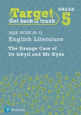 Target Grade 5 Jekyll and Hyde AQA GCSE (9-1) Eng Lit Workbook - Emma Clark - 9781292250793
