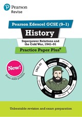 Pearson REVISE Edexcel GCSE History Superpower relations and the Cold War, 1941-91 Practice Paper Plus incl. online revision - for 2026, 2027 exams - Rob Bircher - 9781292310183
