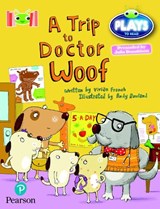 Bug Club Reading Corner: Age 4-7: Julia Donaldson Plays: A Trip to Doctor Woof - Vivian French - 9781292447391