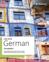 AQA GCSE German Foundation Student Book - Andy Holland ; Sabine Leitner ; Ben Merritt ; Lisa Probert - 9781292468785