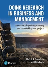 Doing Research in Business and Management: An essential guide to planning and undertaking your project - Mark Saunders ; Philip Lewis - 9781292471792