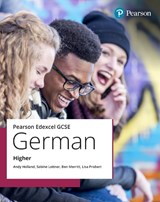Edexcel GCSE German Higher Student Book - Andy Holland ; Sabine Leitner ; Ben Merritt ; Lisa Probert - 9781292734682