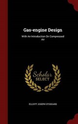 Gas-Engine Design - STODDARD,  Elliott Joseph - 9781298833778