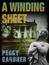 The Winding Sheet - Peggy C Gardner - 9781301088850