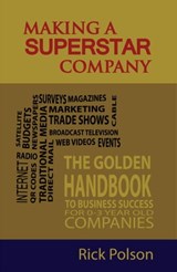 Making a Superstar Company - Rick Polson - 9781301104123