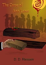The Curse of Ann Lanar - D. D. Riessen - 9781301167302