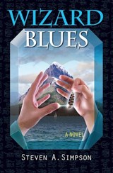Wizard Blues - Steven A. Simpson - 9781301279296