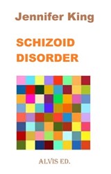 Schizoid Disorder - Jennifer King - 9781301291410