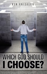 Which God Should I Choose? - Ben Kniskern - 9781301388851