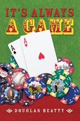 It's Always A Game - Douglas Beatty - 9781301401703