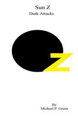 Sun Z Dark Attacks - Michael Green - 9781301433131