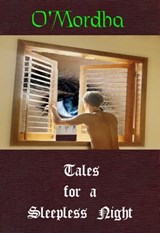 Tales For A Sleepless Night - Sean Patrick O'Mordha - 9781301459056