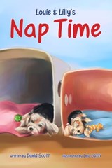 Louie & Lilly's Nap Time - David Scott - 9781301469536