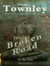 The Broken Road - Simon J Townley - 9781301479061