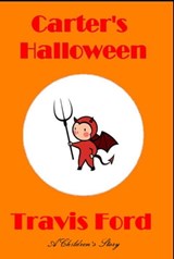 Carter's Halloween - Travis Ford - 9781301562909