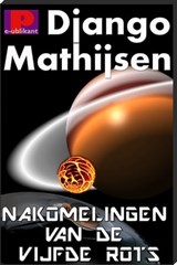 Nakomelingen van de vijfde rots - Django Mathijsen - 9781301574322