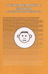 The Disappearance of Felix Kulp - John Wheatcroft - 9781301633234