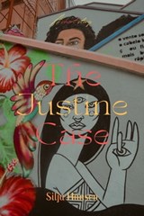 The Justine Case - Silja Hansen (Silja Hrund Barkardóttir) - 9781301667338