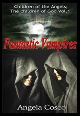 Fantastic Vampires - Angela Cosco - 9781301677634