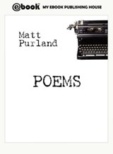 Poems - Matt Purland - 9781301739455