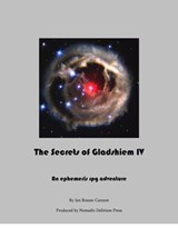 The Secrets of Gladsheim IV - Ian Brazee-Cannon - 9781301743735