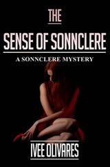 The Sense of Sonnclere - Ivee Olivares - 9781301812745