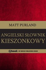 Angielski Słownik kieszonkowy - Matt Purland - 9781301934430