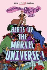 The Unbeatable Squirrel Girl Beats Up The Marvel Universe - Ryan North - 9781302903039