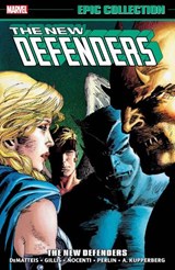 Defenders Epic Collection: The New Defenders - JM DeMatteis ; Peter B. Gillis ; Ann Nocenti - 9781302912031