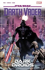 Star Wars: Darth Vader by Greg Pak Vol. 8 - Dark Droids - Greg Pak - 9781302954758
