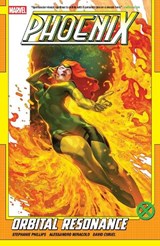 Phoenix Vol. 1: Orbital Resonance - Stephanie Phillips - 9781302960179